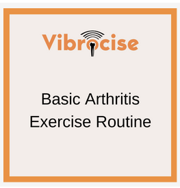 Vibrocise Basic Arthritis Exercise Routine